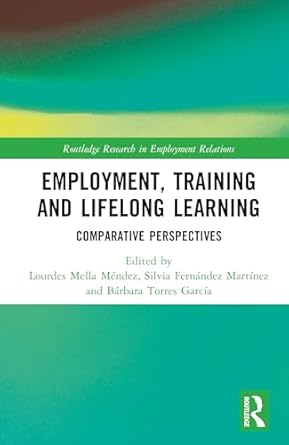 employment training and lifelong learning 1st edition lourdes mella mendez ,silvia fernandez martinez