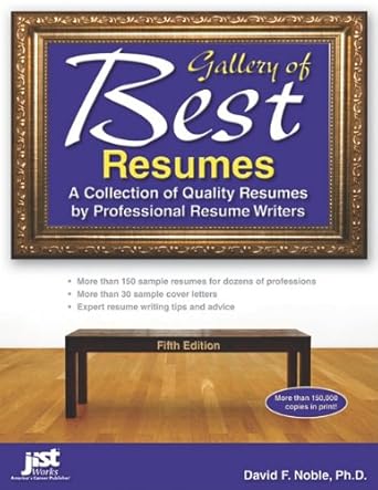gallery of best resumes a collection of quality resumes by professional resume writers 1st edition david f