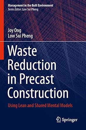 waste reduction in precast construction using lean and shared mental models 1st edition joy ong ,low sui