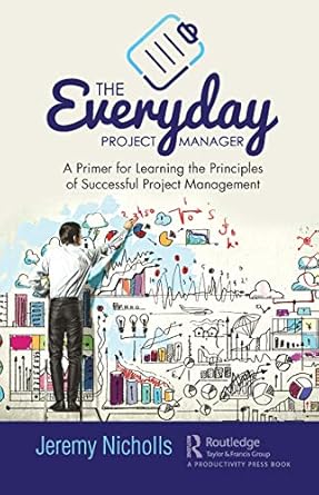 the everyday project manager 1st edition jeremy nicholls 0367416786, 978-0367416782