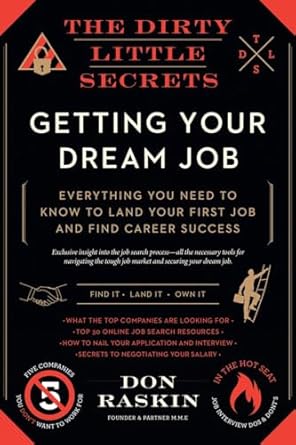 the dirty little secrets of getting your dream job 1st edition don raskin 1942872763, 978-1942872764