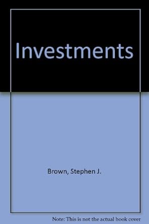 investments 1st edition stephen j brown ,william n goetzmann ,edwin j elton ,martin j gruber 0471690236,