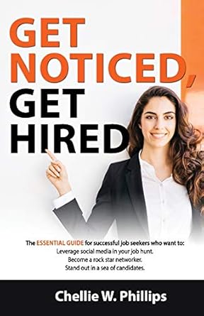 get noticed get hired the essential guide for successful job seekers who want to leverage social media in