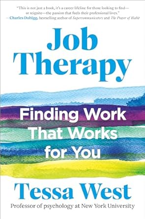 job therapy finding work that works for you 1st edition tessa west 0593714741, 978-0593714744