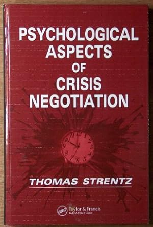 psychological aspects of crisis negotiation 1st edition thomas strentz 0849339979, 978-0849339974