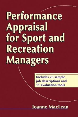 performance appraisal for sport and recreation managers 1st edition joanne maclean 0736036423, 978-0736036429