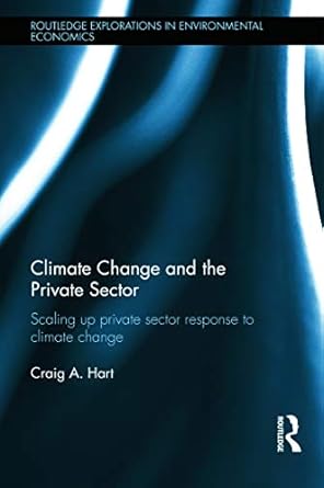 climate change and the private sector scaling up private sector response to climate change 1st edition craig