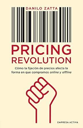 pricing revolution como la fijacion del precio afecta la forma en que compramos on y off line 1st edition