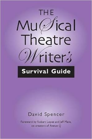 the musical theatre writers survival guide 1st edition david spencer 0325007861, 978-0325007861