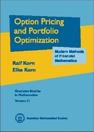 option pricing and portfolio optimization modern methods of financial mathematics 1st edition ralf korn ,elke