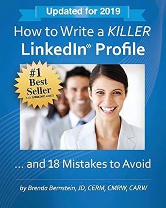 how to write a killer linkedin profile and 18 mistakes to avoid updated for 2019 1st edition brenda bernstein