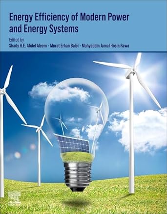energy efficiency of modern power and energy systems 1st edition shady h e abdel aleem ,murat erhan balci