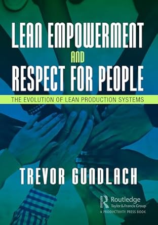 lean empowerment and respect for people 1st edition trevor gundlach 1032644117, 978-1032644110