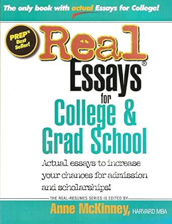 real essays for college and grad school 1st edition anne mckinney 1475094035, 978-1475094039