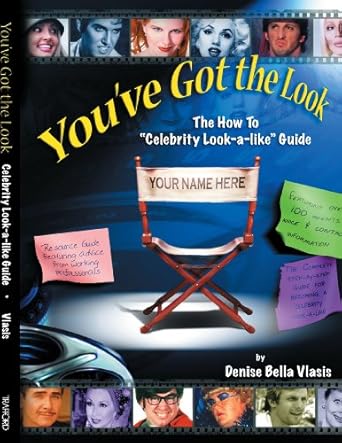 youve got the look the complete how to celebrity look alike guide 1st edition denise bella vlasis 1553955064,