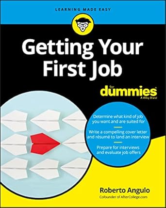 getting your first job for dummies 1st edition roberto angulo 1119431468, 978-1119431466