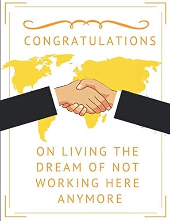 congratulations on living the dream of not working here anymore notebook journal 1st edition noteworthy day