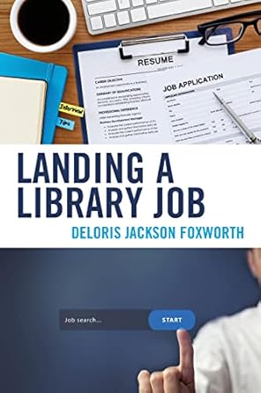landing a library job 1st edition deloris jackson foxworth 1538116995, 978-1538116999