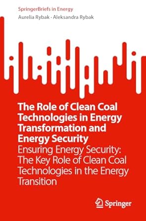 the role of clean coal technologies in energy transformation and energy security ensuring energy security the