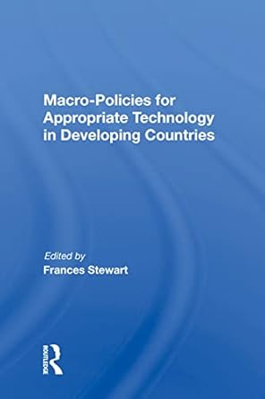 macro policies for appropriate technology in developing countries 1st edition frances stewart 0367011662,