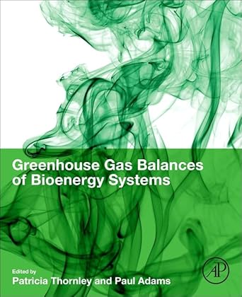 greenhouse gas balances of bioenergy systems 1st edition patricia thornley ,paul adams 0081010362,