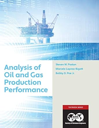 analysis of oil and gas production performance textbook 17 1st edition steven poston ,marcelo laprea bigott