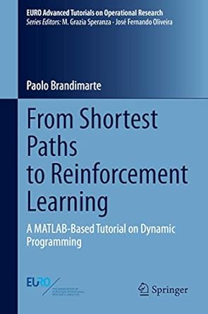 from shortest paths to reinforcement learning a matlab based tutorial on dynamic programming 1st edition