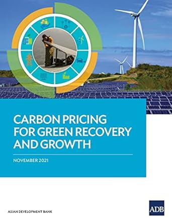 carbon pricing for green recovery and growth 1st edition pilipinas quising ,gerard bodeker ,matthias helble