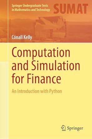 computation and simulation for finance an introduction with python 1st edition conall kelly 3031605748,