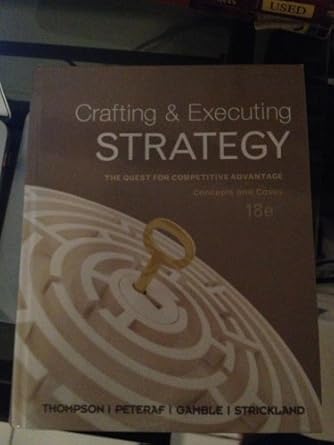 crafting and executing strategy concepts and readings with connect 1st edition arthur thompson ,margaret