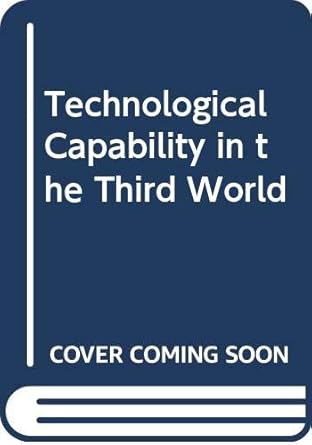 technological capability in the third world 1st edition martin fransman ,kenneth king 0333360621,