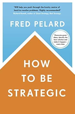 how to be strategic 1st edition fred pelard 0241423031, 978-0241423035