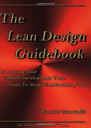 the lean design guidebook everything your product development team needs to slash manufacturing cost 1st