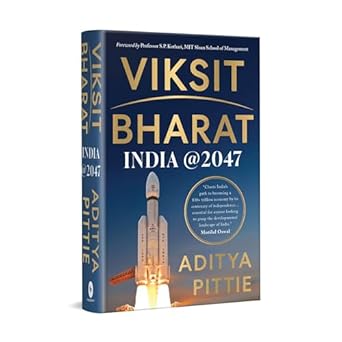 viksit bharat india at 2047 1st edition aditya pittie 9370890823, 978-9370890824