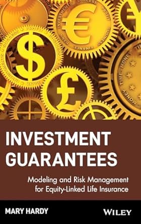 investment guarantees the new science of modeling and risk management for equity linked life insurance 1st
