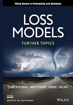loss models further topics 1st edition stuart a klugman ,harry h panjer ,gordon e willmot 1118343565,
