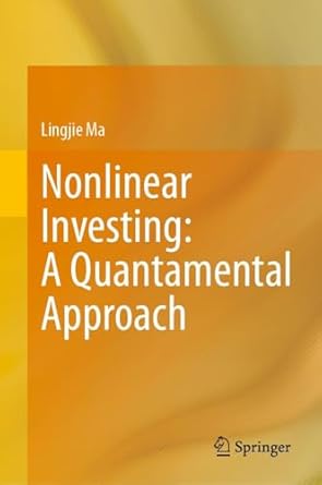 nonlinear investing a quantamental approach a quantamental approach 1st edition lingjie ma 3031763041,