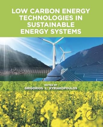 low carbon energy technologies in sustainable energy systems 1st edition grigorios l kyriakopoulos