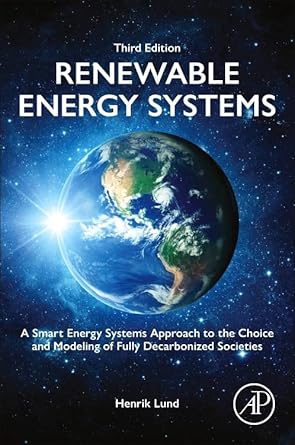 renewable energy systems a smart energy systems approach to the choice and modeling of fully decarbonized