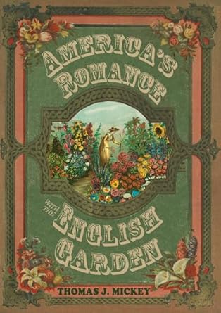 americas romance with the english garden 1st edition thomas j mickey 0821420356, 978-0821420355