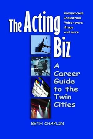 the acting biz a career guide to the twin cities 1st edition beth chaplin 1933794178, 978-1933794174