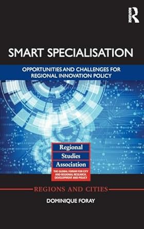 smart specialisation opportunities and challenges for regional innovation policy 1st edition dominique foray