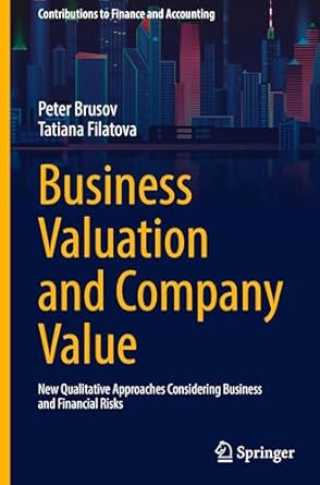 business valuation and company value new qualitative approaches considering business and financial risks 1st
