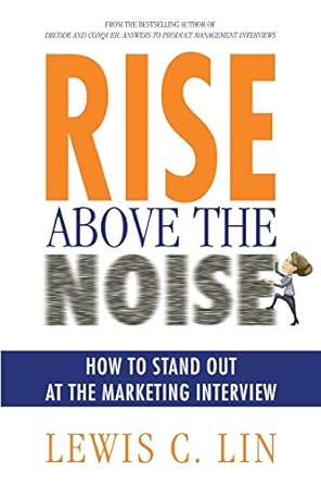 rise above the noise how to stand out at the marketing interview 1st edition lewis c lin 0615978428,