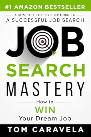 job search mastery how to win your dream job 1st edition tom caravela 1963793471, 978-1963793475
