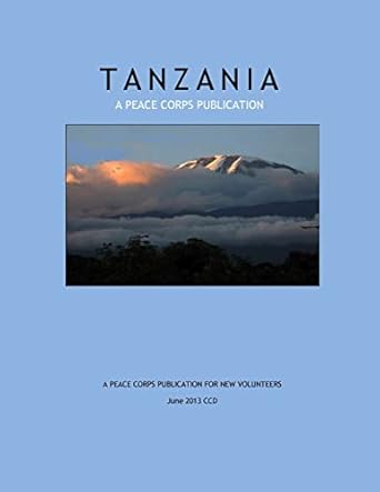 tanzania a peace corps publication 1st edition peace corps 1495210863, 978-1495210860