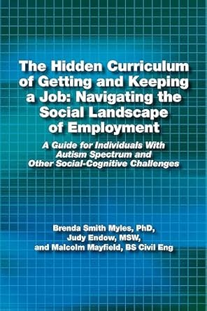 the hidden curriculum of getting and keeping a job navigating the social landscape of employment a guide for