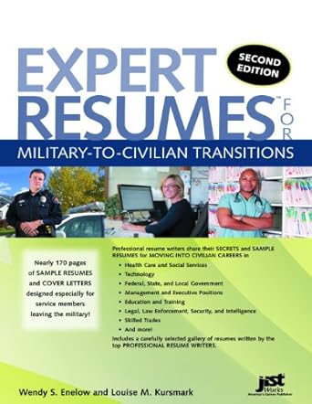 expert resumes for military to civilian transitions 1st edition wendy s enelow ,louise m kursmark 159357732x,