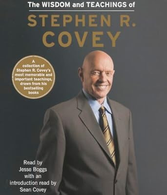 the wisdom and teachings of stephen r covey 1st edition stephen r covey ,jesse boggs ,sean covey 1442362812,