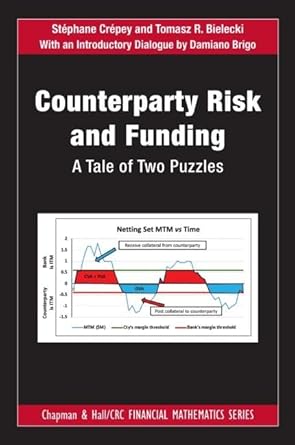 counterparty risk and funding a tale of two puzzles 1st edition stephane crepey ,tomasz r bielecki ,damiano